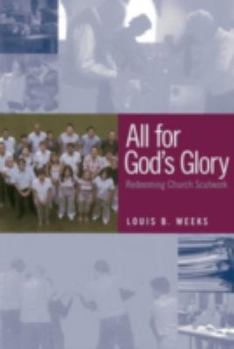 Paperback All for God's Glory: Redeeming Church Scutwork Book