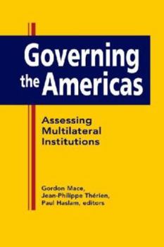 Hardcover Governing the Americas: Assessing Multilateral Institutions Book