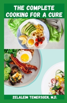 Paperback The Complete Cooking for a Cure: An Ultimate Guide To Cooking For A Cure Book