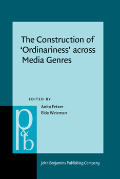 Hardcover The Construction of `Ordinariness' Across Media Genres Book