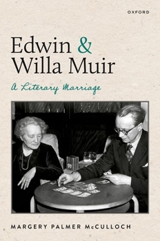 Hardcover Edwin and Willa Muir: A Literary Marriage Book