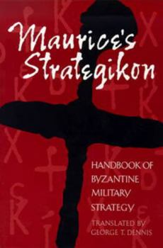 Paperback Maurice's Strategikon: Handbook of Byzantine Military Strategy Book