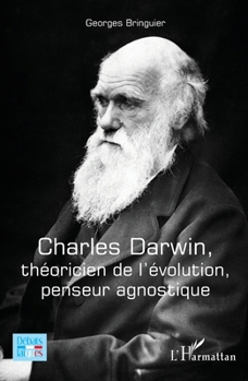 Paperback Charles Darwin, théoricien de l'évolution, penseur agnostique [French] Book