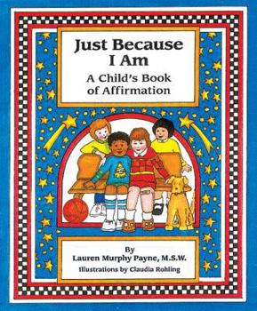 Paperback Just Because I Am: A Child's Book of Affirmation Book