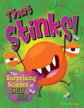 Hardcover That Stinks!: The Surprising Science of Smelly Stuff Book