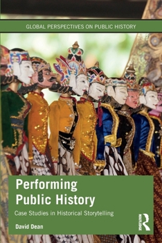 Paperback Performing Public History: Case Studies in Historical Storytelling Book