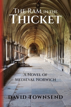 Paperback The Ram in the Thicket: A Novel of Medieval Norwich Book