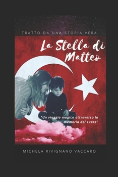 Paperback La Stella di Matteo: Un viaggio nella memoria del cuore [Italian] Book