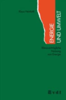 Paperback Energie Und Umwelt: Klimaverträgliche Nutzung Von Energie [German] Book