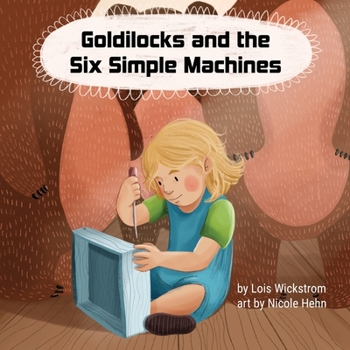 Paperback Goldilocks and the Six Simple Machines [Large Print] Book