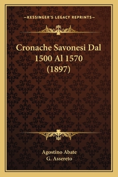 Paperback Cronache Savonesi Dal 1500 Al 1570 (1897) [Italian] Book