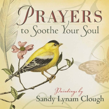 Hardcover Prayers to Soothe Your Soul Book