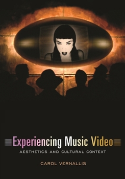 Paperback Experiencing Music Video: Aesthetics and Cultural Context Book
