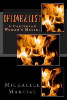 Paperback Of Love & Lust: A Caribbean Woman's Magic! Book