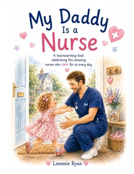 My Daddy is a Nurse.