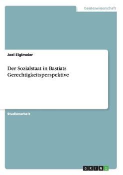 Paperback Der Sozialstaat in Bastiats Gerechtigkeitsperspektive [German] Book