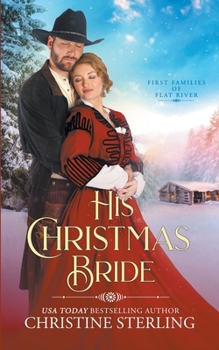 His Christmas Bride - Book #2 of the First Families of Flat River