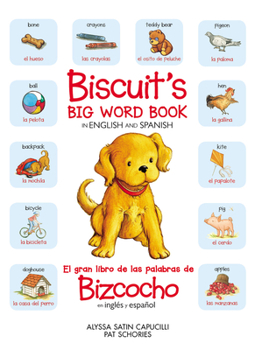 Hardcover Biscuit's Big Word Book in English and Spanish: Bilingual English-Spanish Book