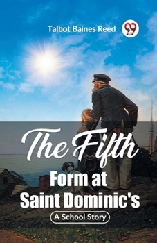 Paperback The Fifth Form at Saint Dominic's A School Story Book