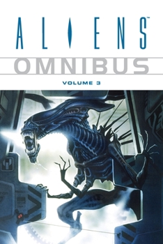 Aliens Omnibus Volume 3 - Book #3 of the Alien Omnibus