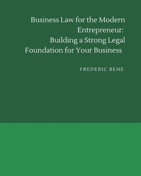 Paperback Business Law for the Modern Entrepreneur: Building a Strong Legal Foundation for Your Business Book