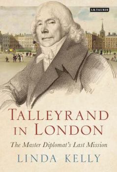 Hardcover Talleyrand in London: The Master Diplomat's Last Mission Book