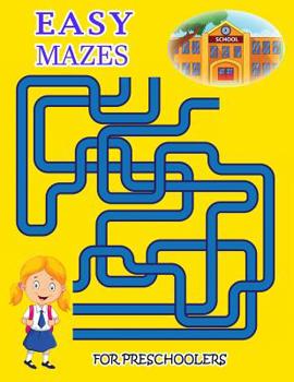 Paperback Easy Mazes for Preschoolers: Activity Books for Kids Ages 2-5 Book