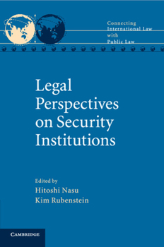 Legal Perspectives on Security Institutions - Book  of the Connecting International Law with Public Law