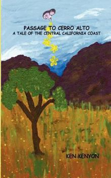 Paperback Passage to Cerro Alto: A Tale of the Central California Coast Book