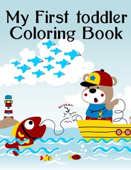 My First Toddler Coloring Book: A Cute Animals Coloring Pages for Stress Relief & Relaxation
