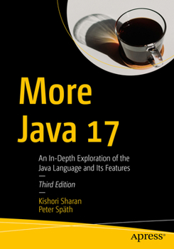 Paperback More Java 17: An In-Depth Exploration of the Java Language and Its Features Book