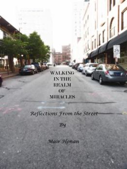 Paperback Walking in the Realm of Miracles: Reflections from the Street Book