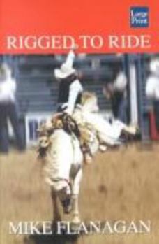 Paperback Rigged to Ride [Large Print] Book