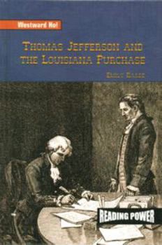 Library Binding Thomas Jefferson and the Louisiana Purchase Book