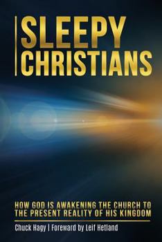Paperback Sleepy Christians: How God is awakening the Church to the present reality of His Kingdom Book