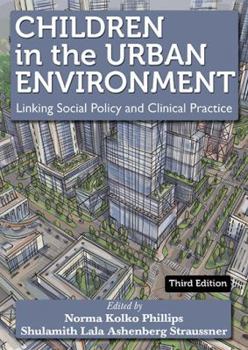 Paperback Children in the Urban Environment: Linking Social Policy and Clinical Practice Book