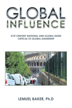 Paperback Global Influence: 21St Century National and Global Issues Critical to Global Leadership Book