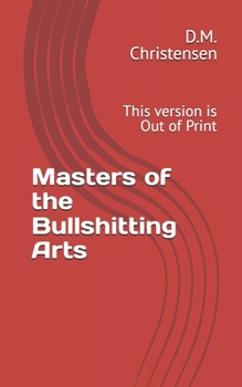 Paperback Masters of the Bullshitting Arts: Part 1 Book