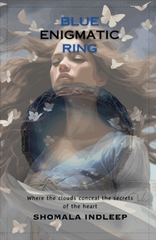 Hardcover Blue Enigmatic Ring: Where the Clouds Conceal the Secrets of the Heart Book