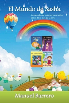 Paperback El Mundo de Sasha: compendio, libros del 1 al 4 de la serie. [Spanish] Book