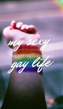 Hardcover My Sexy Gay Life Book