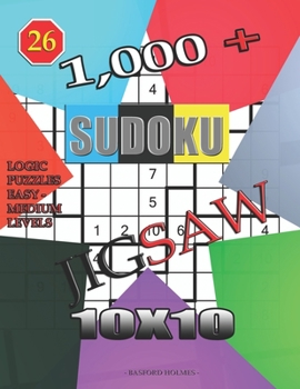 1,000 + sudoku jigsaw 10x10: Logic puzzles easy - medium levels (Jigsaw sudoku)