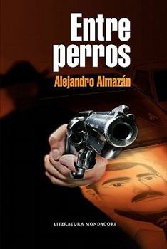 Paperback Entre Perros [Spanish] Book