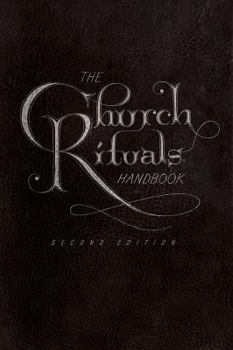 Paperback The Church Rituals Handbook: Second Edition Book