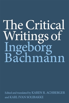 Paperback The Critical Writings of Ingeborg Bachmann Book