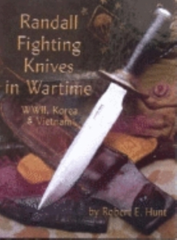 Hardcover Randall Fighting Knives in Wartime: Wwii, Korea & Vietnam Book