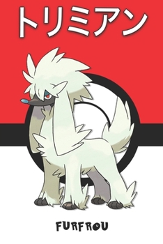 Furfrou: ????? Torimian Couafarel Coiffwaff Pokemon Notebook Blank Lined Journal