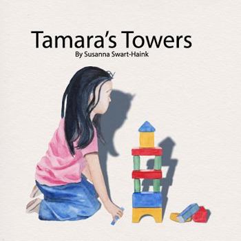 Paperback Tamara's Towers: Tamara loves building towers. Now she has to think of ways to make her towers stable and secure. Book