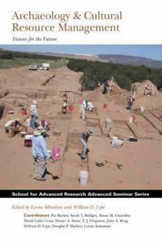 Paperback Archaeology and Cultural Resource Management: Visions for the Future Book