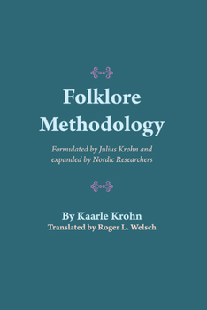 Paperback Folklore Methodology: Formulated by Julius Krohn and Expanded by Nordic Researchers Book